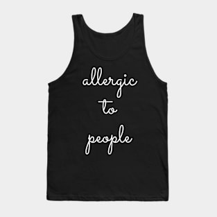 Allergic to People Tank Top